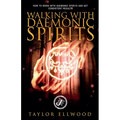Walking with Daemonic Spirits - Paperback