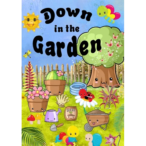 Down In The Garden - Hardcover