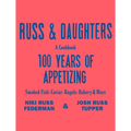 Russ & Daughters: 100 Years of Appetizing - Hardcover