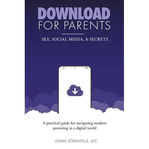 DOWNLOAD for Parents: Sex, Social Media, and Secrets - Paperback