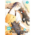 My Kitten Is a Picky Eater Vol. 5 - Paperback