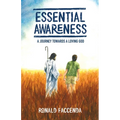 Essential Awareness: A Journey Towards A Loving God - Paperback