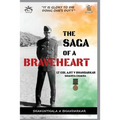 The Saga of a Braveheart: Lt Col Ajit V Bhandarkar Shaurya Chakra - Paperback