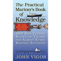 The Practical Mariner's Book of Knowledge: 460 Sea-Tested Rules of Thumb for Almost Every Boating Situation - Paperback