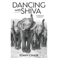 Dancing with Shiva: A Spiritual Journey - Paperback