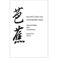 Basho and His Interpreters: Selected Hokku with Commentary - Paperback