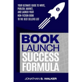 Book Launch Success Formula: Sell Like Crazy (Sales and Marketing) - Paperback