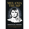 Melania Trump Unofficial Memoir: A Must-Read Political Biography of 2025 - Hardcover