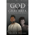 God of the Gray Area: Navigating Faith and Tragedy - Paperback