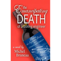 The Emancipating Death of a Boring Engineer - Paperback