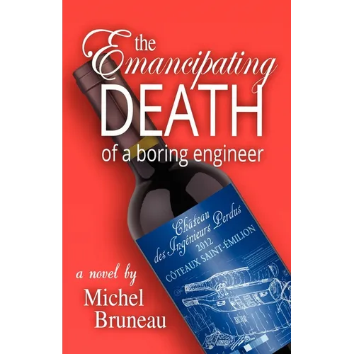 The Emancipating Death of a Boring Engineer - Paperback