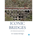 Iconic Bridges of Indian Railways - Hardcover