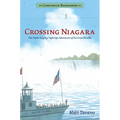 Crossing Niagara: The Death-Defying Tightrope Adventures of the Great Blondin: Candlewick Biographies - Paperback