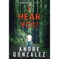 I Hear You (Jonny Mendez Series #2) - Hardcover