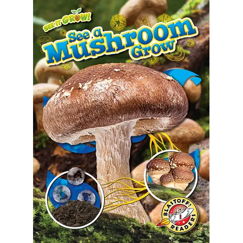 See a Mushroom Grow - Library Binding