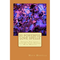 20 Powerful Love Spells: Create The Love-Life Of Your Dreams With Magick - Paperback