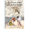 The Mosaic Maker and the Boat Builder - Paperback