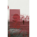 Nothing Takes All - Hardcover