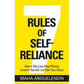 7 Rules of Self-Reliance: How to Stay Low, Keep Moving, Invest in Yourself, and Own Your Future - Paperback