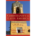 Christianity in Latin America: A History - Paperback