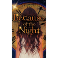 Because of the Night - Hardcover