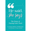 He Said, She Says: The Power Of Praying God's Word - Paperback