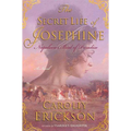 The Secret Life of Josephine: Napoleon's Bird of Paradise - Paperback
