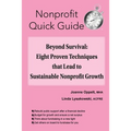 Beyond Survival: Eight Proven Techniques that Lead to Sustainable Nonprofit Growth - Paperback