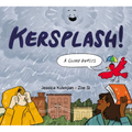 Kersplash! a Cloud Bursts - Hardcover