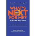 What's Next for Me?: A Need for Clarity - Paperback