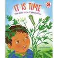 It Is Time: The Life of a Caterpillar - Hardcover