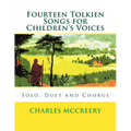 Fourteen Tolkien Songs for Children's Voices: Solo, Duet and Chorus - Paperback