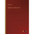 Episodes in an Obscure Life - Paperback