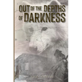 Out of the Depths of Darkness - Paperback