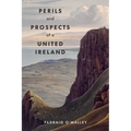 Perils & Prospects of a United Ireland - Paperback