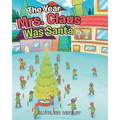 The Year Mrs. Claus Was Santa - Paperback