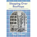 Stepping over Rooftops: Health Care During the Era of Mass Immigration to America - Paperback