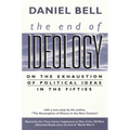 The End of Ideology: On the Exhaustion of Political Ideas in the Fifties, with the Resumption of History in the New Century - Paperback