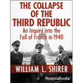 The Collapse of the Third Republic: An Inquiry into the Fall of France in 1940 - Paperback