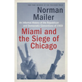 Miami and the Siege of Chicago: An Informal History of the Republican and Democratic Conventions of 1968 - Paperback