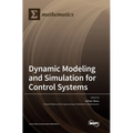 Dynamic Modeling and Simulation for Control Systems - Hardcover