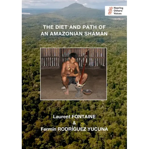 The Diet and Path of an Amazonian Shaman - Paperback