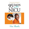 95 Days in the NICU - Paperback