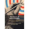 The Future of Press Freedom - Paperback