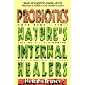 Probiotics: Nature's Internal Healers - Paperback