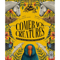 Comeback Creatures: Discover the Wild Things Once Thought Extinct? - Hardcover