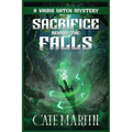 Sacrifice Behind the Falls: A Viking Witch Mystery - Paperback