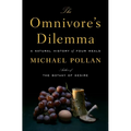 The Omnivore's Dilemma: A Natural History of Four Meals - Hardcover