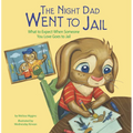 The Night Dad Went to Jail: What to Expect When Someone You Love Goes to Jail - Paperback