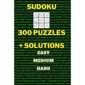 300 Sudoku Puzzles with Solutions: EASY MEDIUM HARD great gift brain training: 300 Sudoku Puzzles with Solutions: EASY MEDIUM HARD - Paperback